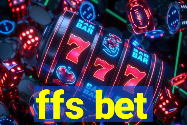 ffs bet